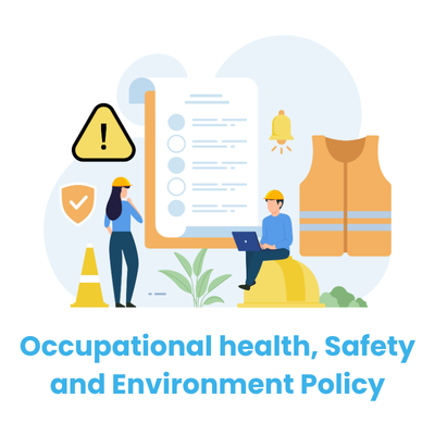 Occupational health, Safety and Environment Policy